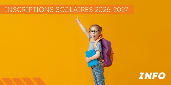 Inscriptions scolaires 2026-2027